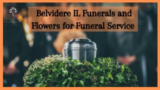 Belvidere IL Funerals and Flowers for Funeral Service