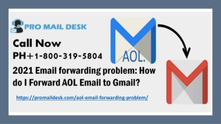 1-800-319-5804, Email forwarding problem, How do I forward My AOL Email to Gmail 2021