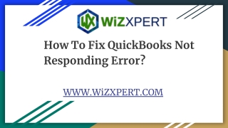 QuickBooks Has stopped working,Won't open or QuickBooks Not Responding when opening
