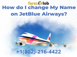 How do I change my name on JetBlue Airways