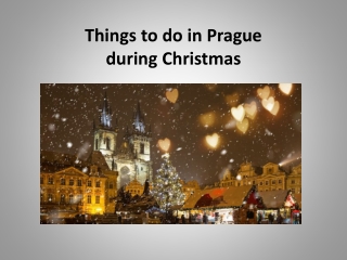 Things to do in Prague during christmas