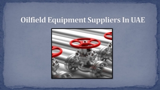 Oilfield Equipment Suppliers In UAE