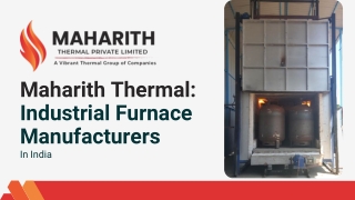 Maharith Thermal Industrial Furnace Manufacturers
