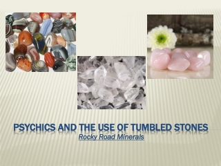 Psychics and The use of Tumbled Stones