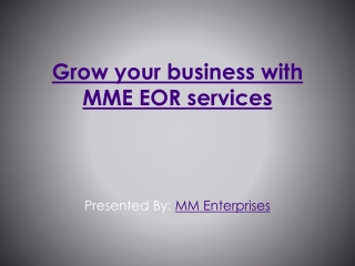 Grow your business with MME EOR services