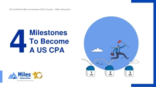 4 Milestones to become a US CPA