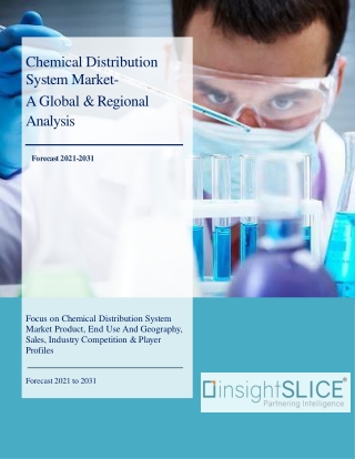 Chemical Distribution System Market Share, Trends, Analysis and Forecasts, 2031