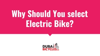 Why Should You select Electric Bike?