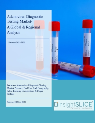 Adenovirus Diagnostic Testing Market Share, Trends, Analysis and Forecasts, 2031
