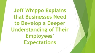 Jeff Whippo Explains that Businesses Need to Develop a Deeper Understanding of Their Employees’ Expectations