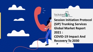 2021 Session Initiation Protocol (SIP) Trunking Services Market Share, Restraint