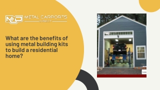 What are the benefits of using metal building kits to build a residential home