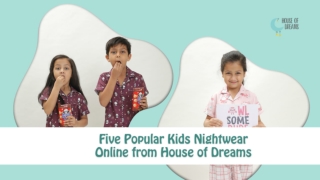 Five Popular Kids Nightwear Online from House of Dreams