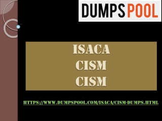 Forgot Your Problems By Using ISACA CISM Question Answers | DumpsPool.com