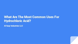 What Are The Most Common Uses For Hydrochloric Acid
