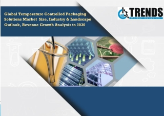 Temperature Controlled Packaging Solutions Market