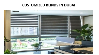CUSTOMIZED BLINDS IN DUBAI