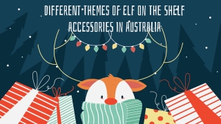 Different themes of elf on the shelf accessories in Australia | Boscobear