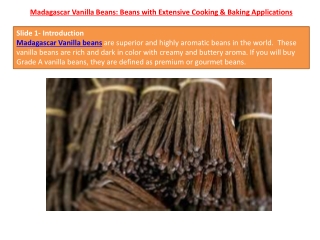 Madagascar Vanilla Beans: Beans with Extensive Cooking & Baking Applications