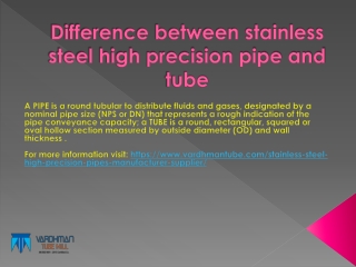 Difference betwee stainless steel high precision pipe and tubes