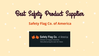 Best Safety Product Supplier - Safety Flag Co.