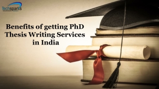 Benefits of getting PhD thesis Writing Services in India