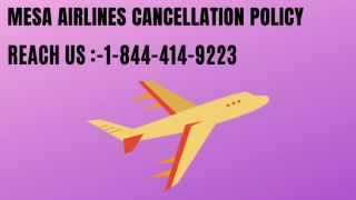 Mesa Airlines Cancellation Policy |1-844-414-9223| 24 Hours