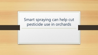 Smart spraying can help cut pesticide use in