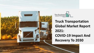 Truck Transport Market Analysis by Key Development Factors, Latest Trends