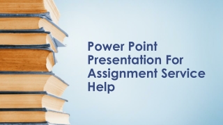 Power Point Presentation For Assignment Service Help