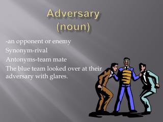 Adversary (noun)