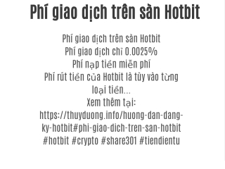 Phí giao dịch trên sàn Hotbit