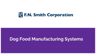 Dog Food Manufacturing Systems