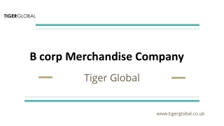 Best B corp Merchandise Company - Tiger Global