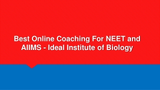 Best Online Coaching For NEET and AIIMS - Ideal Institute of Biology