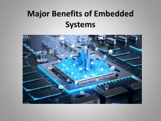 Major Benefits of Embedded Systems