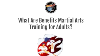 What Are Benefits Martial Arts Training for Adults?