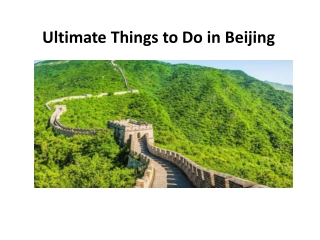 Ultimate Things to Do in Beijing