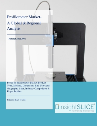 Profilometer Market Share, Trends, Analysis and Forecasts, 2021-2031