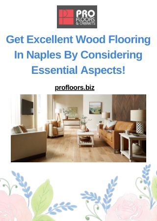 Get Excellent Wood Flooring In Naples By Considering Essential Aspects