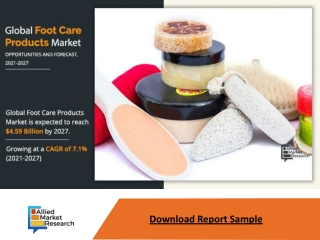 Foot Care Products Market is Expected to Reach $4.59 Billion by 2027—Allied Mark