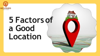 5 Factors Of A Good Location - GP Homes