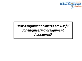 How assignment experts are useful for engineering assignment Assistance