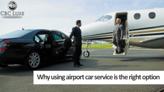 Why using airport car service is the right