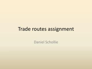 Trade routes assignment
