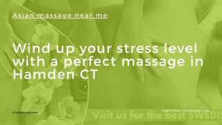 Wind up your stress level with a perfect massage in Hamden CT