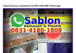 Sablon Kemasan Aluminium Foil O8ᣮI·ㄐI8O·I8O8{WhatsApp}