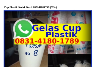 Cup Plastik Kotak Kecil Ö8౩I–ㄐI8Ö–I78ᑫ[WhatsApp]