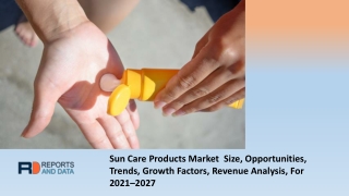 Sun Care Products Market Benefits | In-depth Analysis and Future Trends by 2028