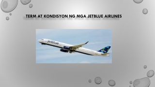 TERM AT kondisyon ng mga jetblue airlines